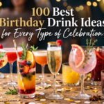 100-Best-Birthday-Drink-Ideas-for-Every-Type-of-Celebration